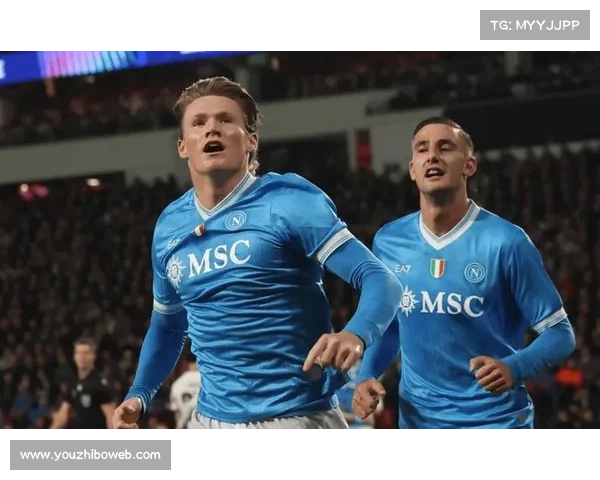 麦克托米奈与安古伊萨破门助那不勒斯取胜延续强势表现